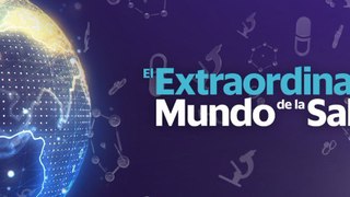 El Extraordinario Mundo de la Salud