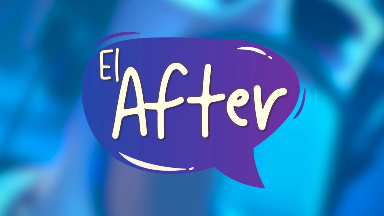 EL AFTER | Programa 28 - 12/05/2022
