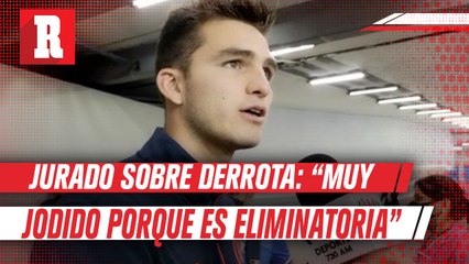 Sebastián Jurado tras perder en la ida: “Muy jodido porque es una eliminatoria de matar o morir"