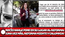 Rocío Nahle PONE EN SU LUGAR AL REFORMA ¡Una vez más, Reforma miente y calumnia!