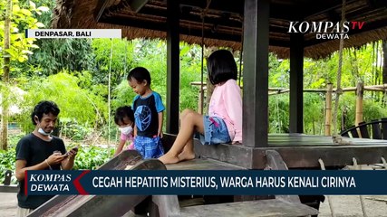 Cegah Hepatitis Misterius, Kenali Gejalanya