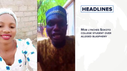 How mob lynched Sokoto college student over alleged blasphemy and more