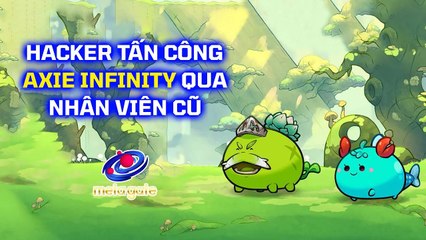 Hacker tấn công Axie Infinity qua nhân viên cũ - #Shorts