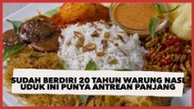 Sudah Berdiri selama 20 Tahun, Warung Nasi Uduk Ini Punya Antrean Super Panjang