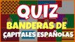 #QUIZ / #TRIVIA: Banderas de España. ¿Conoces las banderas de las capitales?