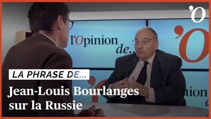 Jean-Louis Bourlanges: «Nous ne sommes pas là pour défier la Russie»