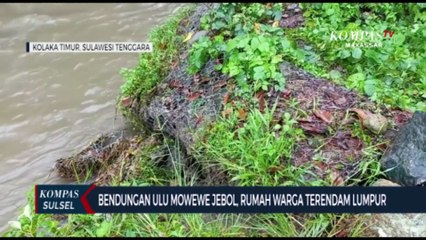 Bendungan Ulu Mowewe Jebol, Rumah Warga Terendam Lumpur