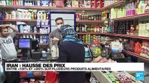 Iran : hausse des prix, entre  100 % et 300 % sur plusieurs produits alimentaires