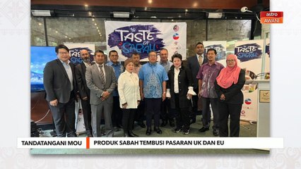 Tandatangani MoU | Produk Sabah tembusi pasaran UK dan EU