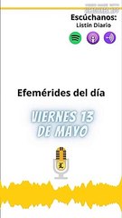 Efemérides de este viernes 13 de mayo