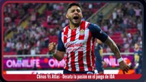 ¡Chivas vs Atlas en liguilla! - Reacción en Cadena