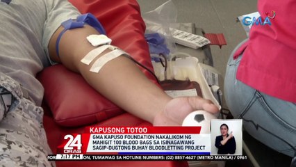 GMA Kapuso Foundation nakalikom ng mahigit 100 blood bags sa isinagawang "Sagip-Dugtong Buhay Bloodletting Project" | 24 Oras