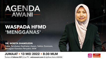 Agenda AWANI: Waspada HFMD 'mengganas'