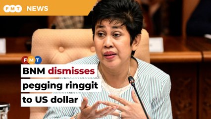 Pegging ringgit not in country’s best interest, says BNM governor