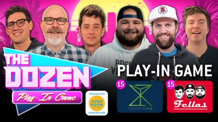 15-Gen XYZ vs. 15-The Fellas, Play-In-Game (The Dozen: Trivia Tournament II pres. by High Noon, Match 01)