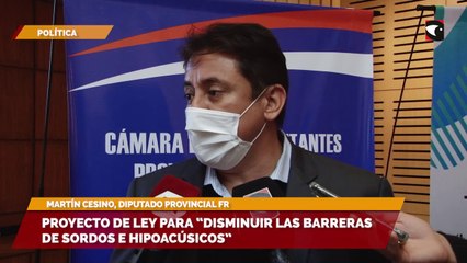Proyecto de ley para “disminuir las barreras de sordos e hipoacúsicos”