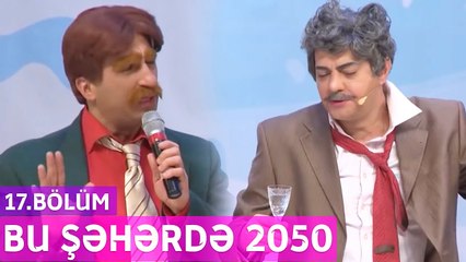 Bu Şəhərdə 2050 - 17.Bölüm