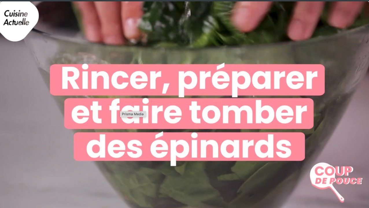 CUISINE ACTUELLE - Coup de pouce : Rincer, préparer et faire tomber des épinards