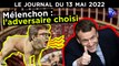 Mélenchon : le ticket gagnant de Macron ? - JT du vendredi 13 mai 2022