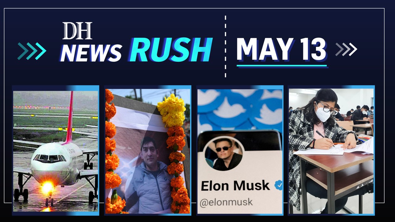 DH NewsRush | May 13 | Elon Musk’s Twitter Bet | Kashmir Unrest | NEET not postponed