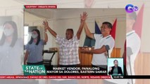 Market vendor, panalong mayor sa Dolores, Eastern Samar | SONA