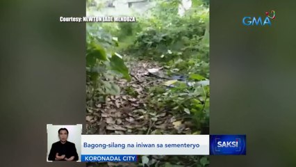 Bagong-silang na sanggol, iniwan sa sementeryo | Saksi