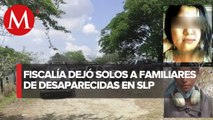 Denuncia que la fiscalía no buscó a su hija cuando estaba viva, San Luis Potosí