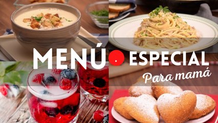 Arma tu menú completo para mamá y festeja al máximo