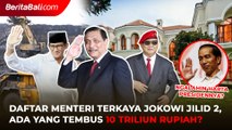 Berikut Daftar Menteri Terkaya Presiden Jokowi, Ada yang tembus 10 Triliun Rupiah?