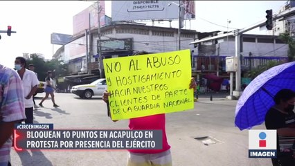 Comerciantes de Acapulco hacen bloqueos en protesta por presencia del Ejército