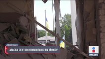 Tropas rusas atacan centro humanitario en Járkov