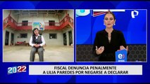 Lilia Paredes: primera dama fue denunciada tras negarse a declarar ante Fiscalía