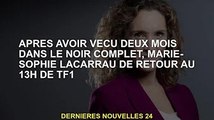 Marie-Sophie Lacarrau revient dans 13h sur TF1 après deux mois de vie dans le noir total