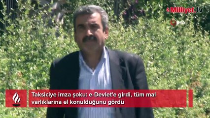 Taksiciye imza şoku! e-Devlet'e girdi, tüm mal varlıklarına el konulduğunu gördü