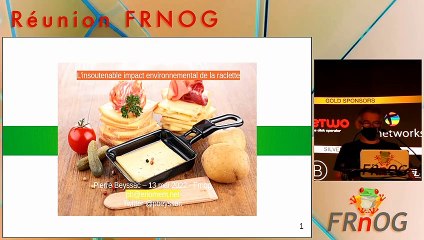 FRnOG 35 - Pierre Beyssac : Environnement... l'impact insoutenable de la raclette