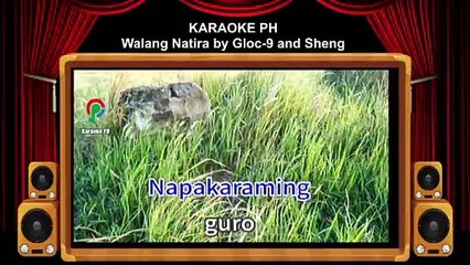 Gloc 9 and Sheng Walang Natira Karaoke PH