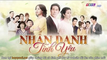 Nhân Danh Tình Yêu Tập 32 - THVL1 lồng tiếng - Phim Đài Loan - xem phim nhan danh tinh yeu tap 33
