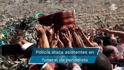 Las dramáticas escenas del funeral de la periodista palestina