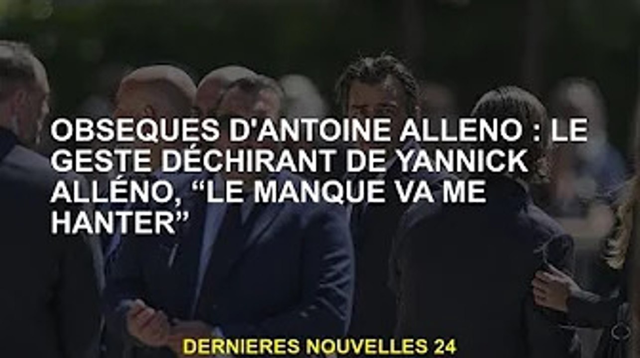 Enterrement d'Antoine Alléno : le geste déchirant de Yannick Alléno, "Le manque me hantera"