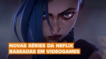 Quais são as novas adaptações de videogames da Netflix’?