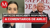 Médicos responden a AMLO tras la contratación de personal médico procedente de Cuba