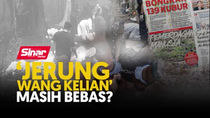 'Jerung Wang Kelian' masih bebas?