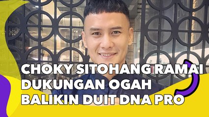 Choky Sitohang Ramai Dukungan Ogah Kembalikan Duit DNA Pro: yang Dikasih ke Dia Gak Kayak Lesti