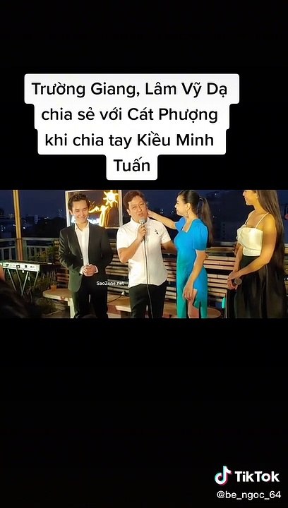 Trường Giang, Lâm Vỹ Dạ chia sẻ cùng Cát Phượng khi cô chia tay với Kiều Minh Tuấn