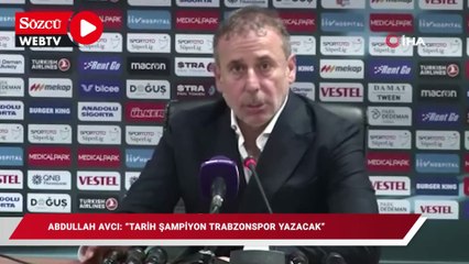 Abdullah Avcı: “Tarih ‘Şampiyon Trabzonspor’ yazacak”