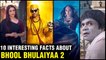 10 Interesting Facts About Bhool Bhulaiyaa 2 | Kartik Aaryan | Kiara Advani | Tabu