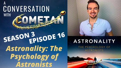 A Conversation with Cometan | Season 3 Episode 16 | Astronality: The Psychology of Astronists
