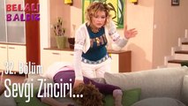 Sevgi zinciri... - Belalı Baldız 32. Bölüm