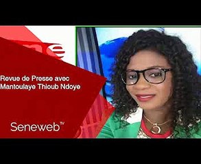 Revue de Presse du 16 Mai 2022 avec Mantoulaye Thioub Ndoye