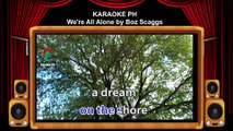Boz Scaggs We're All Alone Karaoke PH